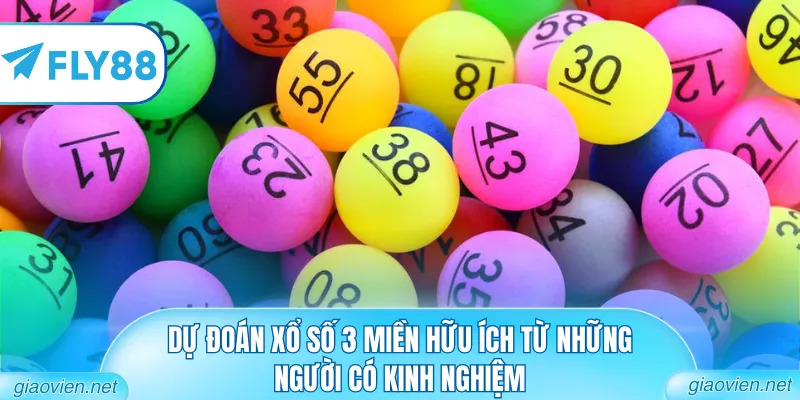 Dự đoán xổ số 3 miền hữu ích từ những người có kinh nghiệm