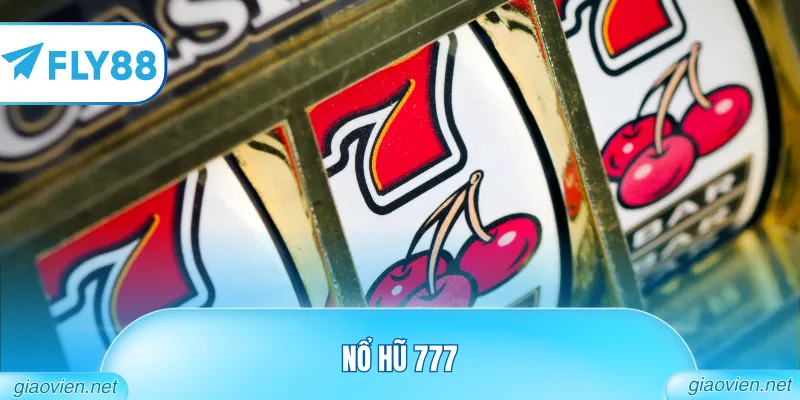 Nổ hũ 777