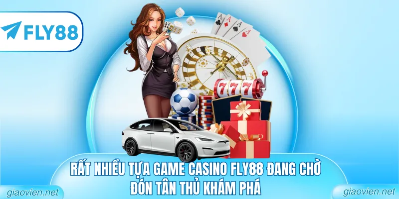 Rất nhiều tựa game casino FLY88 đang chờ đón tân thủ khám phá