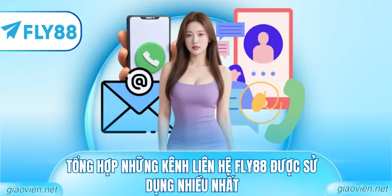 Tổng hợp những kênh liên hệ FLY88 được sử dụng nhiều nhất